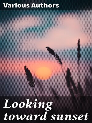 cover image of Looking toward sunset
